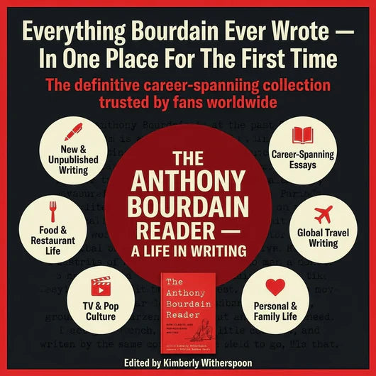 The Anthony Bourdain Reader — A Life in Writing